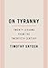 On Tyranny: Twenty Lessons from the Twentieth Century - Book by Timothy Snyder