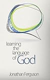 Learning the Language of God