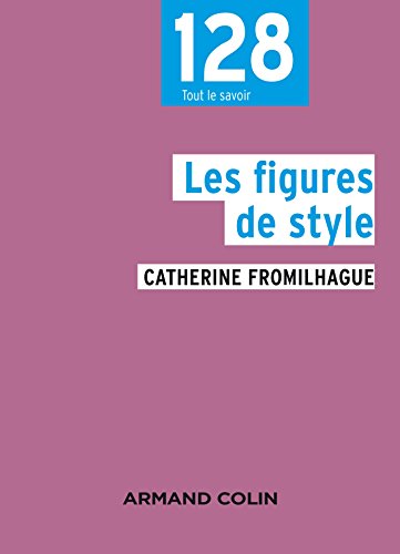 Les figures de style by Catherine Fromilhague, Claude Thomasset