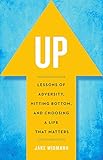 Up: Lessons of Adversity, Hitting Bottom, and