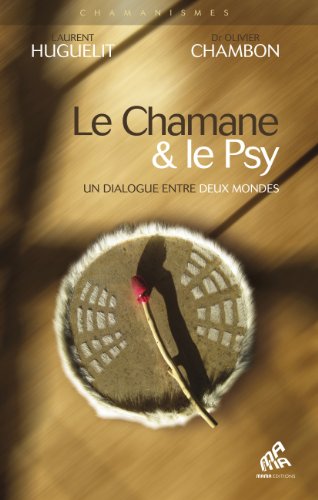 Le  chamane & le psy
