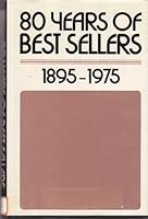 80 Years of Best Sellers, 1895-1975 0835209083 Book Cover