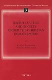 Jewish Culture and Society under the Christian Roman Empire, , 9042911816