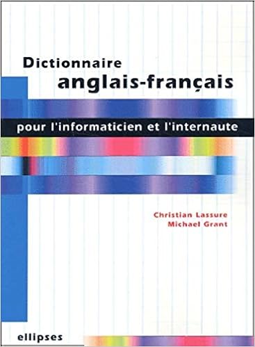 Amazon Fr Dictionnaire Anglais Francais Pour L Informaticien Et L Internaute Grant Michael Lassure Christian Livres