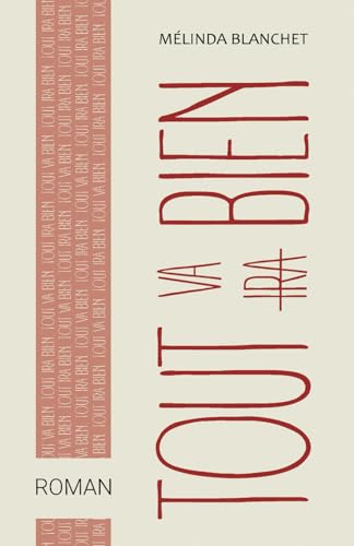 Tout va bien. Tout ira bien