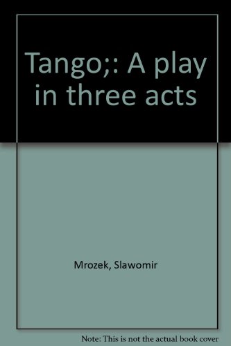 Tango;: A play in three acts
