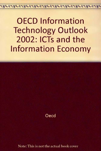 OECD Information Technology Outlook 2002: ICTs and the Information Economy