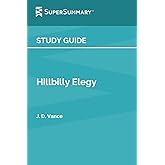 Study Guide: Hillbilly Elegy by J.D. Vance (SuperSummary)