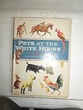 Front cover for the book Pets at the White House by Carl Carmer