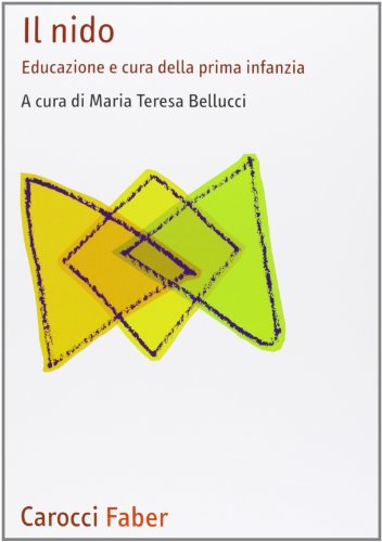 Il nido. Educazione e cura della prima infanzia