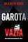 Livro Garota, Vazia (Série Ella Dark: Thriller de Suspense do FBI — Livro 27) (Série Ella Dark: Suspense de FBI)
