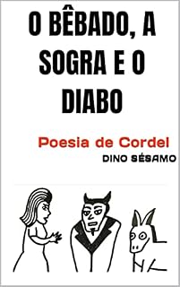 Livro O BÊBADO, A SOGRA E O DIABO: Poesia de Cordel