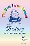 The Best Trivia Book of History!!! by