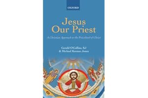 Jesus Our Priest: A Christian Approach to the Priesthood of Christ