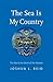 The Sea Is My Country: The Maritime World of the Makahs (The Henry Roe Cloud Series on American Indians and Modernity)