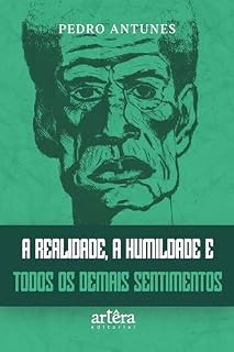 Livro A Realidade, a Humildade e Todos os Demais Sentimentos