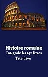 Histoire Romaine (French Edition) by Tite-Live (59 av.J.-C. - 17 av.J.-C.), Désiré Nisard