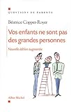 Vos Enfants Ne Sont Pas Des Grandes Personnes (Collections Psychologie) (French Edition) by