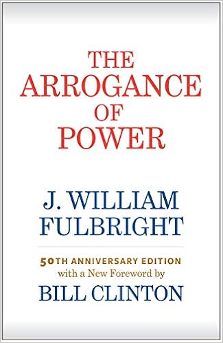 Image result for the arrogance of power fulbright