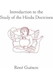 Introduction to the Study of the Hindu Doctrines (Collected Works of Rene Guenon)