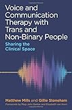 Voice and Communication Therapy with Trans and