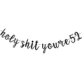 Holy Shit You're 52 banner -Funny 52 Years Old Birthday Decorations Men/Women's 52th Birthday Party Sign props,Funny Party Props (Black)