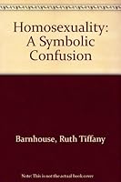 Homosexuality: A Symbolic Confusion 0816422354 Book Cover