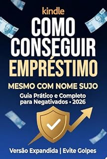 Livro Emprestimo para negativados: Como Conseguir Empréstimo Mesmo com Nome Sujo (2026)