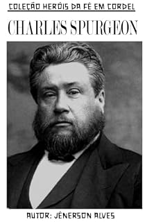 Livro Charles Spurgeon (Coleção Heróis da Fé em Cordel)
