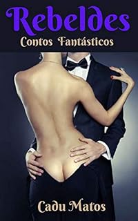 Livro REBELDES: Contos fantásticos