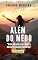 Livro Além do medo : "Como enfrentar seus medos e abraçar a vida que você deseja"