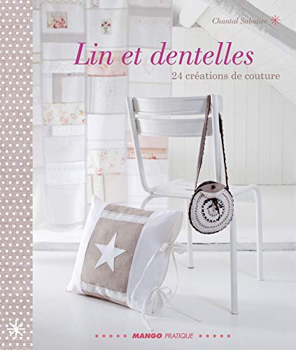 LIN ET DENTELLES (BEAUX LIVRES COUTURE) (French Edition) by Chantal Sabatier