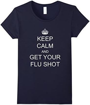 Women's Keep Calm and Get Your Flu Shots T-shirt Large Navy