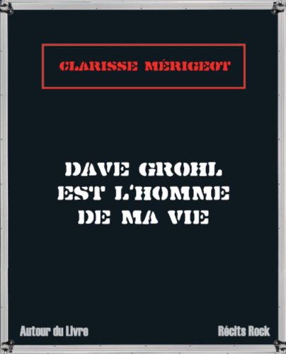 Dave Grohl est l'homme de ma vie by (Paperback)