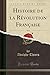 Histoire de la Révolution Française, Vol. 2 (Classic Reprint) (French Edition) by Adolphe Thiers