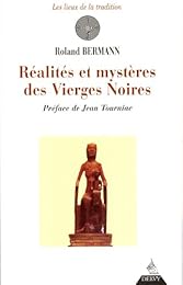 Réalités et mystères des Vierges noires