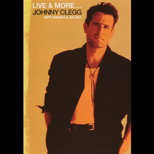 Clegg, Johnny, With Saluka And Juluka - Live & More