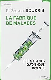 La  fabrique de malades