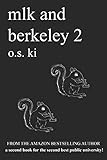 mlk and berkeley 2: the second book for the second public university by 