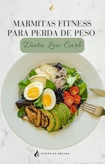 Livro MARMITAS FITNESS PARA PERDA DE PESO : Dieta Low Carb