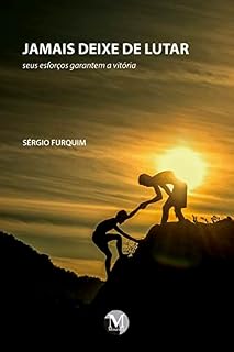 Livro Jamais deixe de lutar: seus esforços garantem a vitória