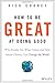 How To Be Great At Doing Good: Why Results Are What Count and How Smart Charity Can Change the World