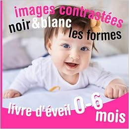 Images Contrastees Noir Et Blanc Livre D Eveil 0 6 Mois Les Formes Stimulation Visuelle Pour Bebes Et Nouveaux Nes Melo Agatha Amazon Fr Livres
