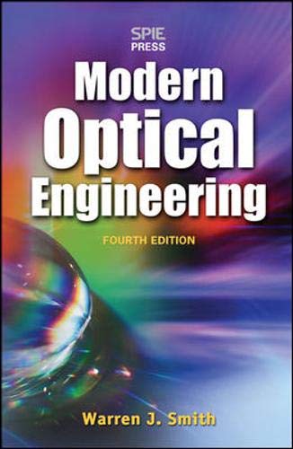 Modern Optical Engineering, 4th Ed. by Warren Smith