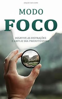 Livro A Arte da Concentração: Um Guia Prático para Desenvolver Foco, Criar Hábitos Produtivos e Alcançar Alta Performance