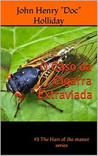 Livro O Caso da Cigarra Extraviada (detetive, drama, crime, amor, romance Livro 3)