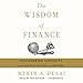 The Wisdom of Finance: Discovering Humanity in the World of Risk and Return