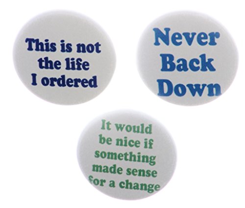 A&T Designs Set 3 Life Quotes 1.25" Pinback Buttons Pins Rude Gothic Emo Sayings