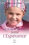 Là où meurt l'espoir brille l'espérance by 