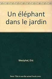 Un  éléphant dans le jardin